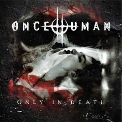 Once Human - Only in Death